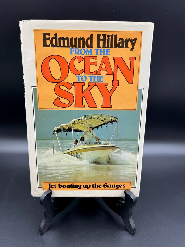 EDMUND HILLARY - FROM THE OCEAN TO THE SKY - SIGNED COPY