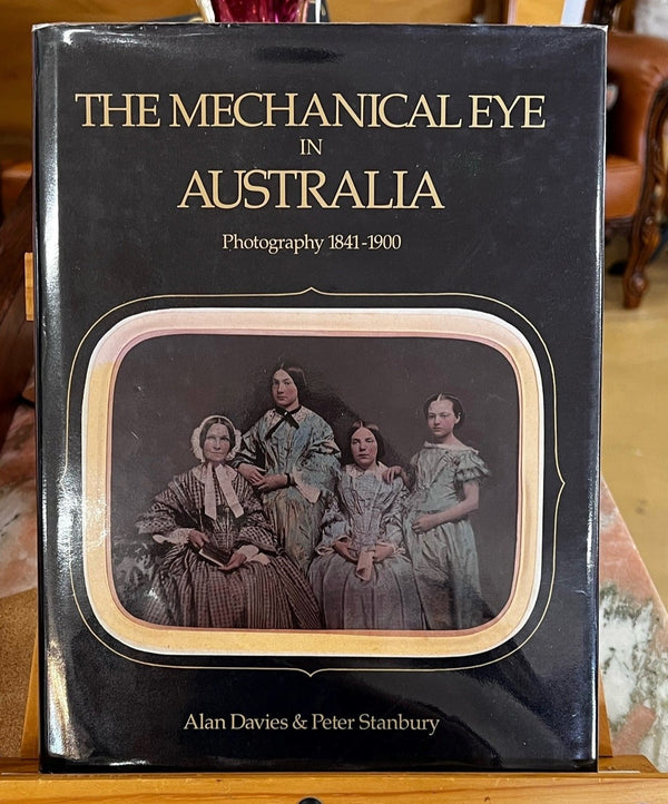 The Mechanical Eye in Australia 1841-1900